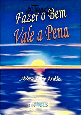 Fazer o Bem Vale a Pena