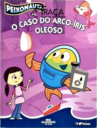 Peixonauta em O Caso Do Arco-íris Oleoso