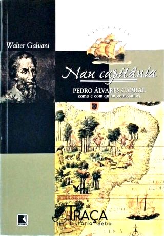 Nau Capitânia - Pedro Álvares Cabral