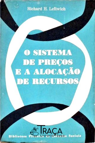 O Sistema de Preços e a Alocação de Recursos
