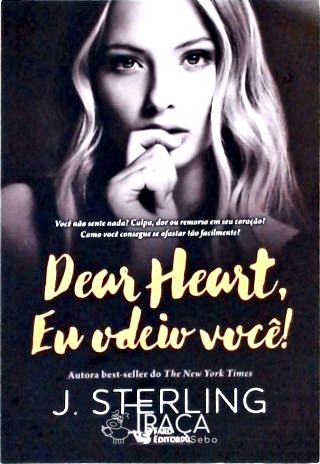 Dear Heart Eu Odeio Você