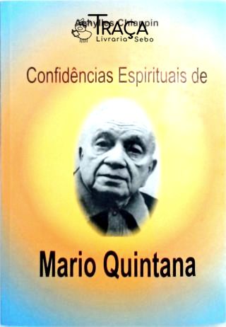 Confidências Espirituais de Mario Quintana