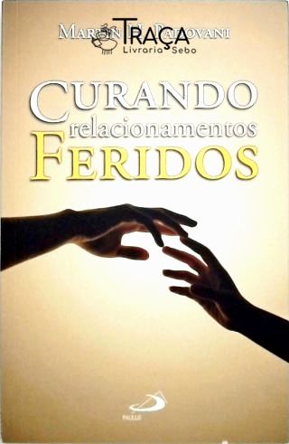 Curando Relacionamentos Feridos