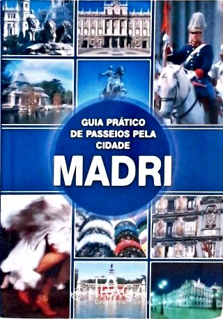 Guia Prático de Passeios Pela Cidade - Madri