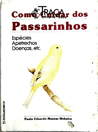 Como Cuidar dos Passarinhos