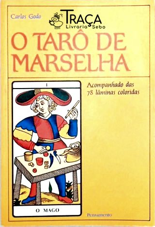 O Tarô de Marselha (não acompanha as cartas)
