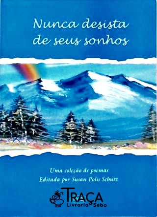 Nunca Desista de Seus Sonhos