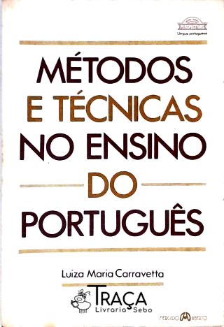 Métodos e Técnicas No Ensino do Português