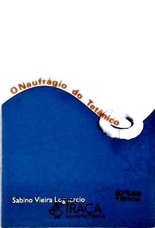 O Naufrágio do Tetânico - Autografado
