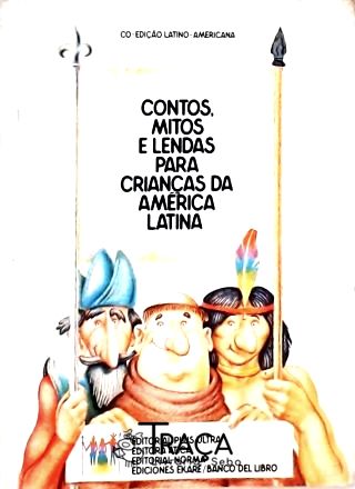 Contos Mitos E Lendas Para Crianças Da América Latina