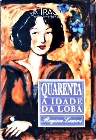 Quarenta - A Idade Da Loba