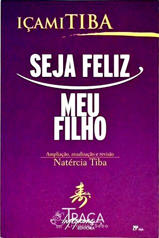Seja Feliz, Meu Filho