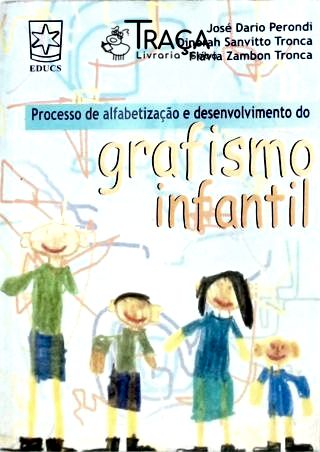 Processo De Alfabetização E Desenvolvimento Do Grafismo Infantil