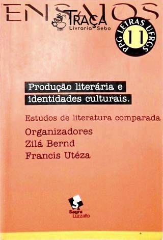 Ensaios - Produção Literária e Identidades Culturais