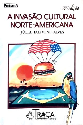 A Invasão Cultural Norte-Americana