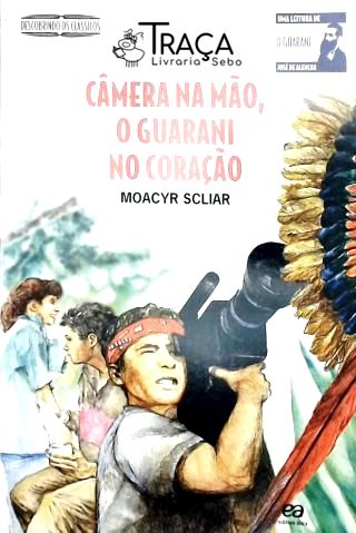 Câmera Na Mão O Guarani No Coração