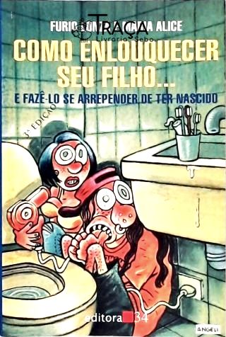 Como Enlouquecer Seu Filho