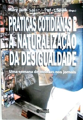 Práticas Cotidianas e a Naturalização da Desigualdade