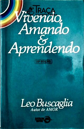 Vivendo, Amando e Aprendendo
