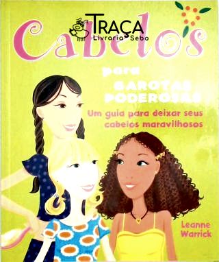 Cabelos para Garotas Poderosas