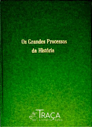 Os Grandes Processos da História - Série Iii