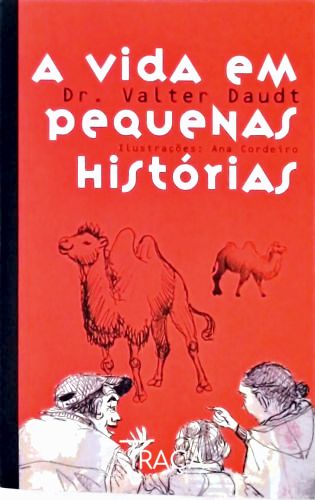 A Vida em pequenas histórias