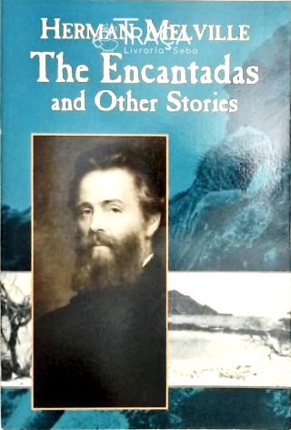 The Encantadas and the other stories