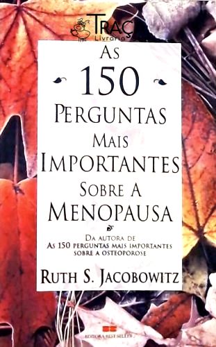 As 150 Perguntas Mais Importantes Sobre a Osteoporose