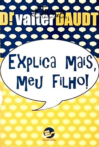 Explica Mais Meu Filho!