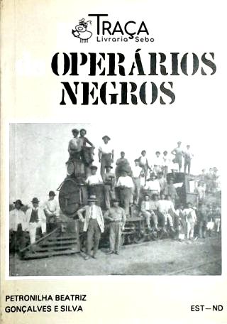 Histórias De Operários Negros