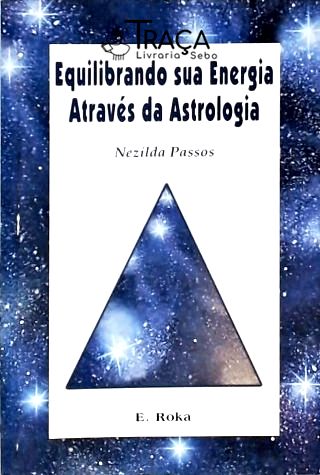 Equilibrando Sua Energia Através da Astrologia