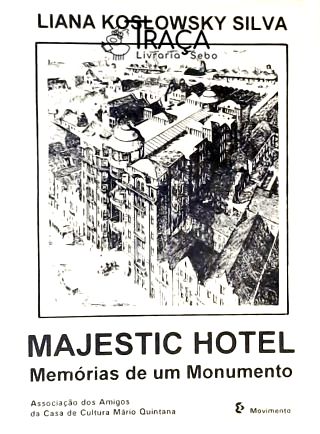 Majestic Hotel - Memórias de um Monumento