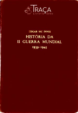 A História da Ii Guerra Mundial