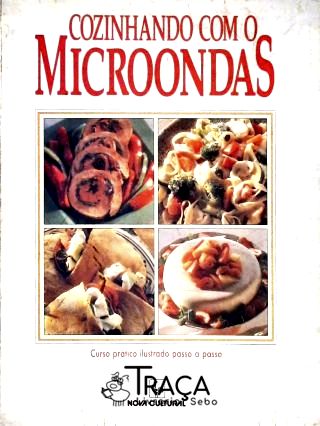 Cozinhando com o Microondas