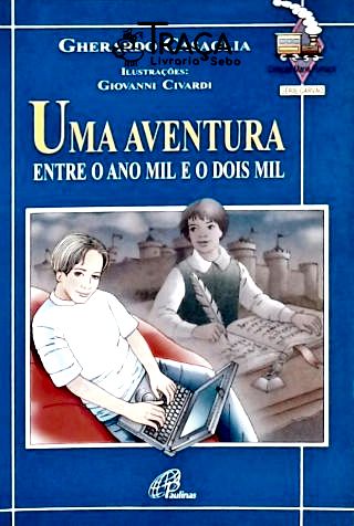 Uma Aventura Entre O Ano Mil E O Dois Mil