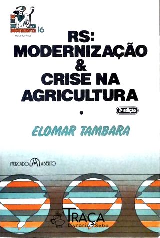 Rs - Modernização e Crise Na Agricultura