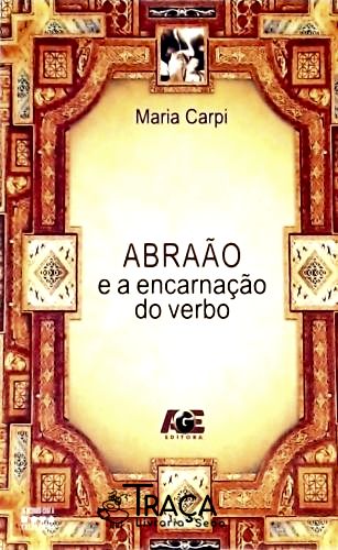 Abraão E A Encarnação Do Verbo (Autografado)