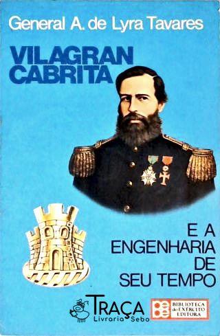 Vilagran Cabrita - e a Engenharia de Seu Tempo