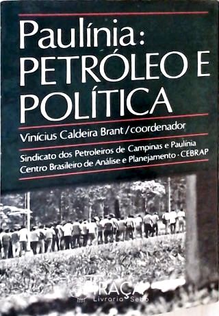 Paulínia - Petróleo e Política