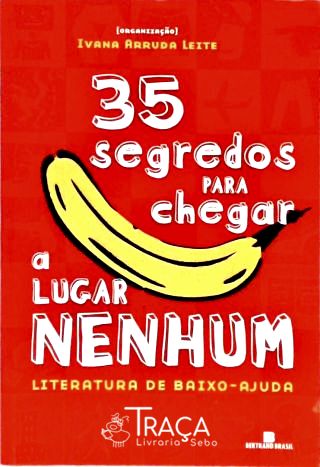 35 Segredos Para Chegar A Lugar Nenhum