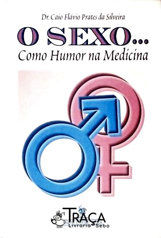 O Sexo... Como Humor Na Medicina
