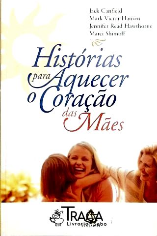 Histórias para Aquecer o Coração das Mães