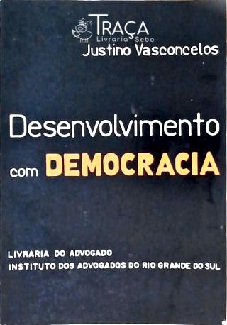 Desenvolvimento com Democracia