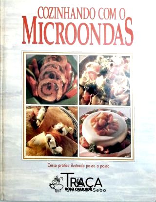 Cozinhando com o Microondas