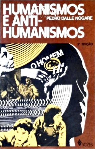 Humanismos e Anti-Humanismos