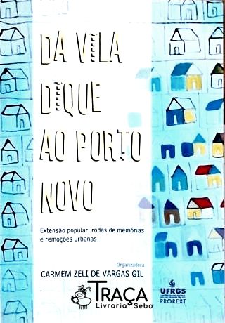 Da Vila Dique Ao Porto Novo