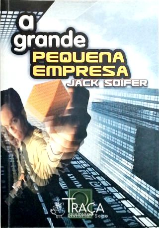 A Grande Pequena Empresa
