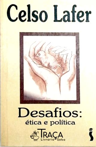 Desafios - Etica e Politica