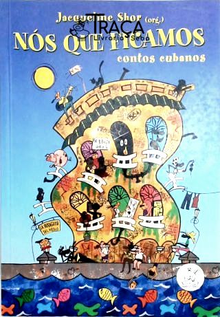 Nós Que Ficamos - Contos Cubanos