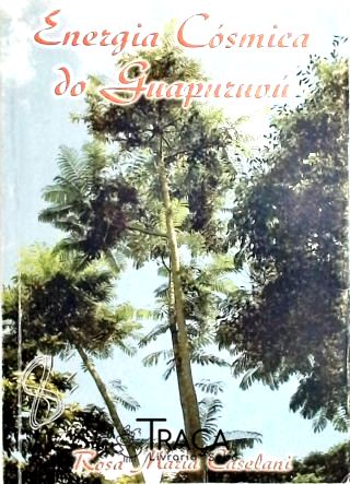 Energia Cósmica do Guapuruvú